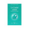 la ciudad celeste-omraam mikhaël ; bertrán pujol, elvira aïvanhov-9788493464929 la ciudad celeste-omraam mikhaël ; bertrán pujol, elvira aïvanhov-9788493464929