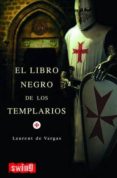 el libro negro de los templarios-laurent de vargas-9788493509729 el libro negro de los templarios-laurent de vargas-9788493509729