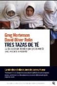 tres tazas de te: la lucha de un hombre por promover la paz, escu ela a escuela-greg mortenson-9788493614829 tres tazas de te: la lucha de un hombre por promover la paz, escu ela a escuela-greg mortenson-9788493614829