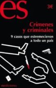 crimenes y criminales: 9 casos que estremecieron a todo un pais-9788493677329 crimenes y criminales: 9 casos que estremecieron a todo un pais-9788493677329