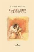 cuando dios se equivoca-carmen moreno-9788493703929 cuando dios se equivoca-carmen moreno-9788493703929