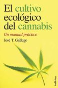 el cultivo ecologico del cannabis: un manual practico-jose luis gallego sanchez-9788493795429 el cultivo ecologico del cannabis: un manual practico-jose luis gallego sanchez-9788493795429