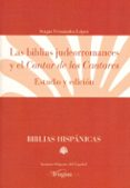 las biblias judeorromances y el cantar de los cantares. estudio y edicion-sergio fernandez lopez-9788493839529 las biblias judeorromances y el cantar de los cantares. estudio y edicion sergio fernandez lopez 9788493839529