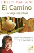 el camino ; un viaje espiritual-shirley maclaine-9788493843229 el camino ; un viaje espiritual-shirley maclaine-9788493843229