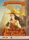historia de dos castillos-gail carson levine-9788493920029 historia de dos castillos-gail carson levine-9788493920029