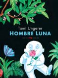 el hombre luna-tomi ungerer-9788494033629 el hombre luna-tomi ungerer-9788494033629