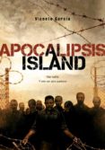 apocalipsis island 1-vicente garcia-9788494112829 apocalipsis island 1-vicente garcia-9788494112829