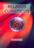 relatos cuánticos (ebook)-j.c.m. lanau-9788494135729 relatos cuánticos (ebook)-j.c.m. lanau-9788494135729