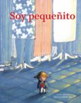 soy pequeñito-juan arjona-emilio urberuaga-9788494157929 soy pequeñito-juan arjona-emilio urberuaga-9788494157929