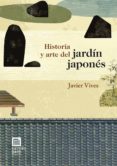 historia y arte del jardin japones-javier vives-9788494192029 historia y arte del jardin japones-javier vives-9788494192029