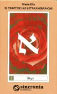 el tarot de las letras hebraicas-marie elia-9788494216329 el tarot de las letras hebraicas-marie elia-9788494216329