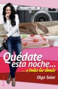 quedate esta noche-olga salar-9788494321429 quedate esta noche-olga salar-9788494321429