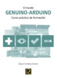 el mundo genuino-arduino: curso practico de formacion-oscar torrente artero-9788494345029 el mundo genuino-arduino: curso practico de formacion-oscar torrente artero-9788494345029