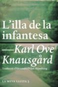 l illa de la infantesa (la meva lluita 3)-karl ove knausgaard-9788494348129 l illa de la infantesa (la meva lluita 3)-karl ove knausgaard-9788494348129