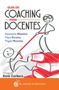 guia de coaching para docentes-alexandre monclus-filipo pereida-9788494531729 guia de coaching para docentes-alexandre monclus-filipo pereida-9788494531729