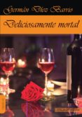 deliciosamente mortal-german diez barrio-9788494612329 deliciosamente mortal-german diez barrio-9788494612329