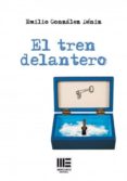 el tren delantero-emilio gonzalez deniz-9788494616129 el tren delantero-emilio gonzalez deniz-9788494616129