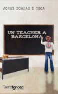 un teacher a barcelona-9788494661129 un teacher a barcelona-9788494661129