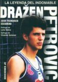 drazen petrovic: la leyenda del indomable (2ª ed.)-juan francisco escudero-9788495121929 drazen petrovic: la leyenda del indomable (2ª ed.)-juan francisco escudero-9788495121929