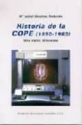historia de la cope (1950-1983)-mª isabel sanchez redondo-9788495219329 historia de la cope (1950-1983)-mª isabel sanchez redondo-9788495219329