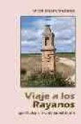 viaje a los rayanos por las fronteras de guadalajara-antonio herrera casado-9788496236929 viaje a los rayanos por las fronteras de guadalajara-antonio herrera casado-9788496236929