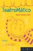teatromatico: divertimentos matematicos para todos los publicos-ismael roldan castro-9788496566729 teatromatico: divertimentos matematicos para todos los publicos ismael roldan castro 9788496566729