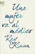 una mujer va al medico-kluun ray-9788496580329 una mujer va al medico-kluun ray-9788496580329