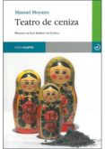 teatro de ceniza-manuel moyano-9788496675629 teatro de ceniza-manuel moyano-9788496675629