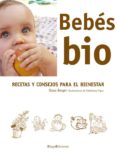 bebes bio: recetas y consejos para el bienestar-sioux berger-9788496720329 bebes bio: recetas y consejos para el bienestar-sioux berger-9788496720329