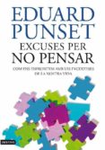 excuses per no pensar-eduardo punset-9788497101929 excuses per no pensar-eduardo punset-9788497101929