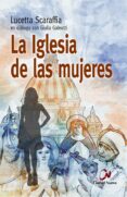 la iglesia de las mujeres-lucetta scaraffia-9788497153829 la iglesia de las mujeres-lucetta scaraffia-9788497153829