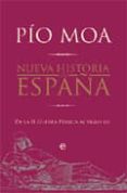 nueva historia de españa: de la ii guerra punica al siglo xxi-pio moa-9788497349529 nueva historia de españa: de la ii guerra punica al siglo xxi-pio moa-9788497349529