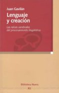 lenguaje y creacion: las raices cerebrales del procesamiento ling üistico-juan gavilan-9788497427029 lenguaje y creacion: las raices cerebrales del procesamiento ling üistico-juan gavilan-9788497427029