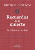 recuerdos de la muerte: investigaciones medicas-michael b. sabom-9788497437929 recuerdos de la muerte: investigaciones medicas-michael b. sabom-9788497437929
