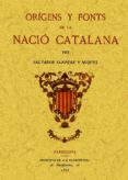 origens y fonts de la nacio catalana (ed. facsimil)-salvador sanpere y miquel-9788497618229 origens y fonts de la nacio catalana (ed. facsimil)-salvador sanpere y miquel-9788497618229