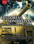 historias asombrosas de la segunda guerra mundial (ebook)-jesus hernandez-9788497633529 historias asombrosas de la segunda guerra mundial (ebook)-jesus hernandez-9788497633529