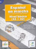 español en marcha: nivel basico (a1+a2) (libro del alumno + cd) (ele)-9788497782029 español en marcha: nivel basico (a1+a2) (libro del alumno + cd) (ele)-9788497782029