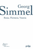 roma, florencia, venecia-georg simmel-9788497841429 roma, florencia, venecia-georg simmel-9788497841429