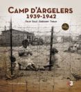 camp d argelers 1939-1942-felip sole-gregory tuban-9788497919029 camp d argelers 1939-1942-felip sole-gregory tuban-9788497919029