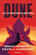 dune: la yihad butleriana (trilogia leyendas de dune 1)-brian herbert-kevin j. anderson-9788497936729 dune: la yihad butleriana (trilogia leyendas de dune 1)-brian herbert-kevin j. anderson-9788497936729