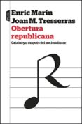 obertura republicana (cat)-j. manuel tresserras-enric marin-9788498094329 obertura republicana (cat)-j. manuel tresserras-enric marin-9788498094329