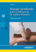masaje profundo para la liberacion de tejidos blandos-jane johnson-9788498353129 masaje profundo para la liberacion de tejidos blandos-jane johnson-9788498353129