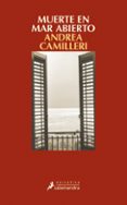 muerte en mar abierto (serie montalbano 27)-andrea camilleri-9788498387629 muerte en mar abierto (serie montalbano 27)-andrea camilleri-9788498387629