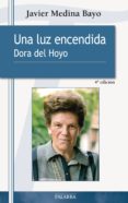 una luz encendida: dora del hoyo-9788498405729 una luz encendida: dora del hoyo-9788498405729