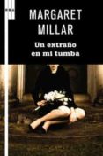un extraño en mi tumba-margaret millar-9788498679229 un extraño en mi tumba-margaret millar-9788498679229