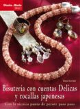 bisuteria con cuentas delicas y rocallas japonesas: con la tecnic a de punto de peyote paso a paso-diana averdiek-9788498740929 bisuteria con cuentas delicas y rocallas japonesas: con la tecnic a de punto de peyote paso a paso-diana averdiek-9788498740929