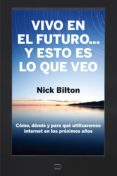 vivo en el futuro... y esto es lo que veo (ebook)-nick bilton-9788498751529 vivo en el futuro... y esto es lo que veo (ebook)-nick bilton-9788498751529