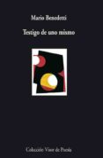 testigo de uno mismo-mario benedetti-9788498957129 testigo de uno mismo-mario benedetti-9788498957129