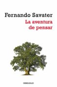 la aventura de pensar-fernando savater-9788499080529 la aventura de pensar-fernando savater-9788499080529