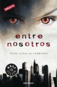 entre nosotros-juan ignacio carrasco-9788499083629 entre nosotros-juan ignacio carrasco-9788499083629